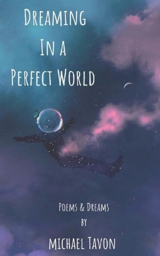 Dreaming in a Perfect World