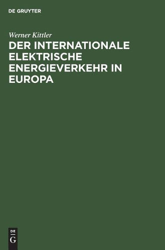 Der internationale elektrische Energieverkehr in Europa (German Edition