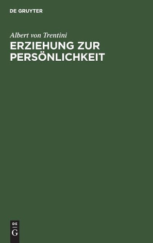 Erziehung zur Persönlichkeit: Ein Zyklus in acht Betrachtungen (German Edition