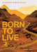 Born to Live