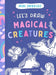 Let's Draw Magical Creatures: 2 (Mini Doodles