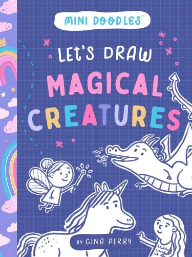 Let's Draw Magical Creatures: 2 (Mini Doodles