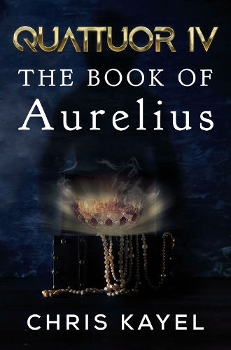 QUATTUOR IV: THE BOOK OF AURELIUS