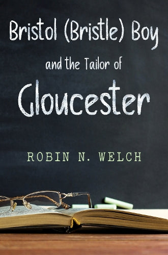 BRISTOL (BRISTLE) BOY: THE TAILOR OF GLOUCESTER