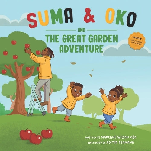 Suma & Oko and The Great Garden Adventure (Suma & Oko Books