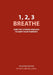 1 2 3 Breathe