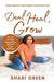 Deal Heal Grow