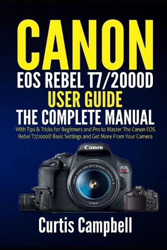 Canon EOS Rebel T7/2000D User Guide