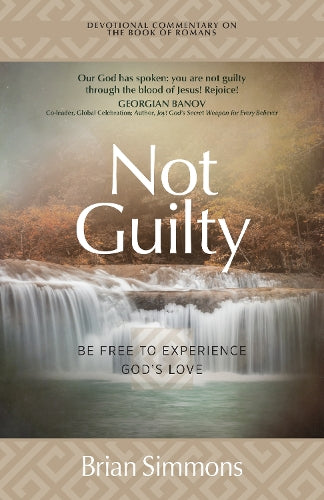 Not Guilty: Be Free to Experience God’s Love (The Passion Translation Devotional Commentaries
