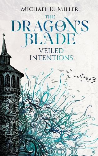 The Dragon's Blade: Veiled Intentions (2