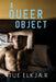 A Queer Object