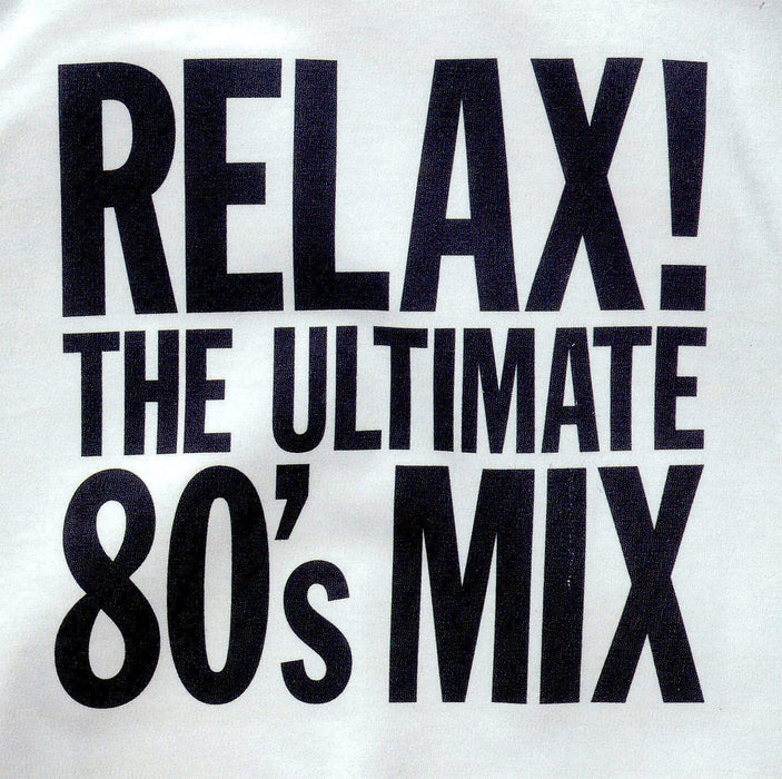 Relax! The Ultimate 80's Mix
