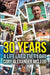 30 Years: A Life Lived Every Day