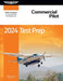 2024 Commercial Pilot Test Prep: Study and Prepare for Your Pilot FAA Knowledge Exam (Asa Test Prep