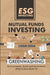 ESG INVESTING: Mutual Funds Investing: 10 (Environmental, Social and Governance (ESG) Criteria