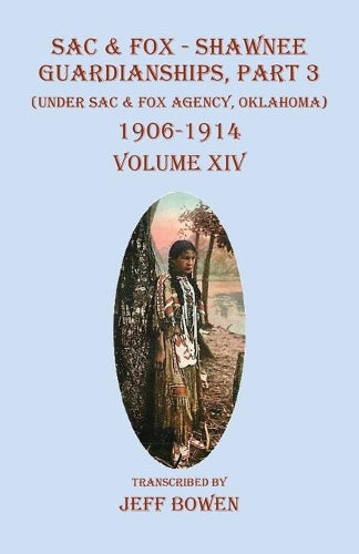 Sac & Fox - Shawnee Guardianships, Part 3