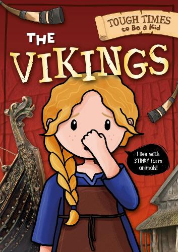The Vikings (Tough Times to Be a Kid