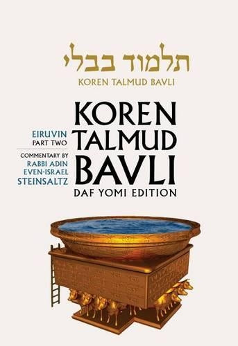 Koren Talmud Bavli Noé, Vol 5: Eiruvin part 2, Hebrew/English, Daf Yomi Size B&W Edition: Tractate Eiruvin Part 2, Hebrew/English, Daf Yomi (B&w