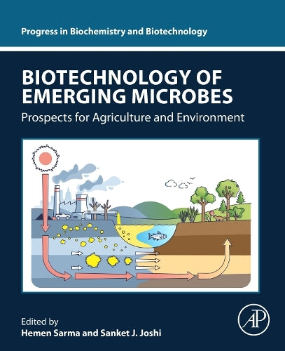 Biotechnology of Emerging Microbes: Prospects for Agriculture and Environment (Progress in Biochemistry and Biotechnology