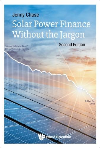 SOLAR POWER FINANCE WITHOUT THE JARGON (SECOND EDITION)