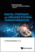 Digital Strategies And Organizational Transformation: 4 (Digital Transformation: Accelerating Organizational Intelligence