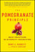 The Pomegranate Principle