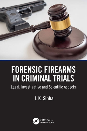 Forensic Firearms in Criminal Trials