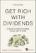 Get Rich with Dividends