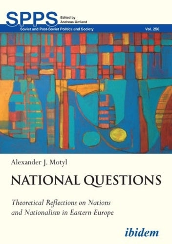 National Questions: Theoretical Reflections on Nations and Nationalism in Eastern Europe