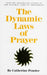 Dynamic Laws of Prayer