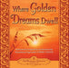 Where Golden Dreams Dwell