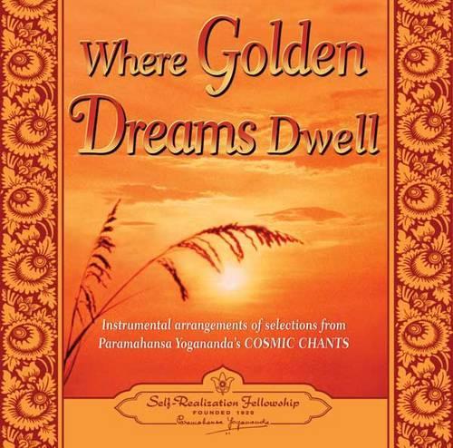 Where Golden Dreams Dwell
