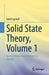 Solid State Theory, Volume 1