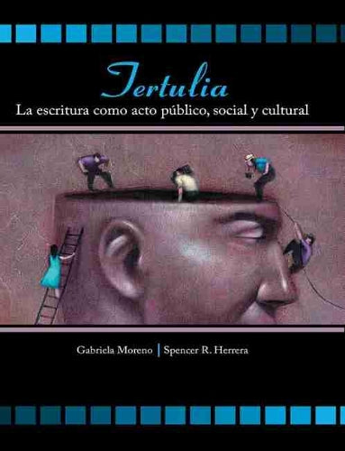 Tertulia: La Escritura Como Acto Publico, Social y Cultural