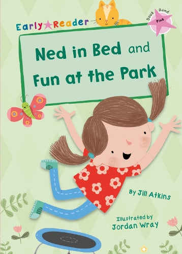 Ned in Bed and Fun at the Park