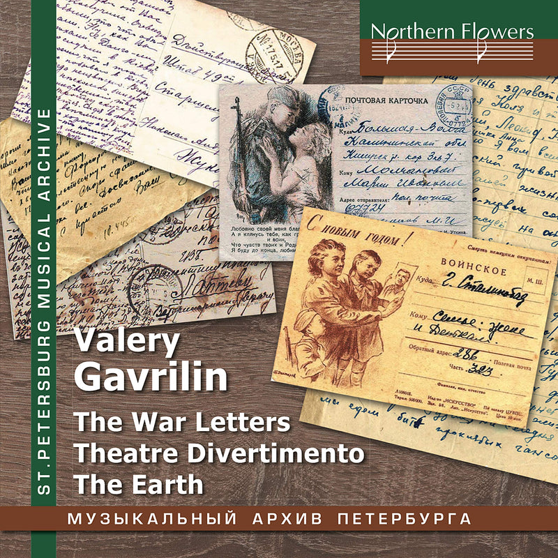 Valery Gavrilin: War Letters; Theatre Divertimento; The Earth