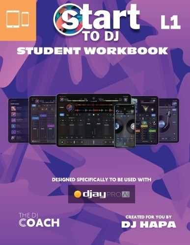 Start to DJ - Level 1 Classroom Curriculum: Purple Edition - For Most Portable Devices and Chromebos