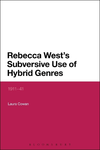 Rebecca West's Subversive Use of Hybrid Genres