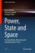 Power, State and Space: Conceptualizing, Measuring and Comparing Space Actors: 35 (Studies in Space Policy, 35