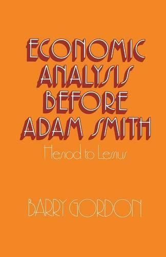 Economic Analysis before Adam Smith