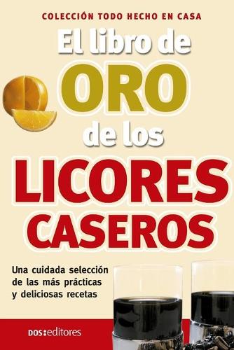 El libro de oro de los licores caseros
