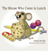 The Mouse Who Came to Lunch