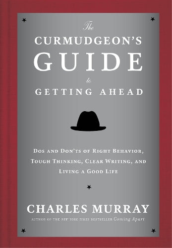 The Curmudgeon's Guide to Getting Ahead