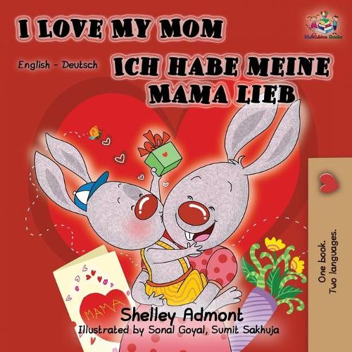 I Love My Mom Ich habe meine Mama lieb: English German Bilingual Book (English German Bilingual Collection) (German Edition