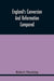 England'S Conversion And Reformation Compared