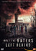 What the waters left behind