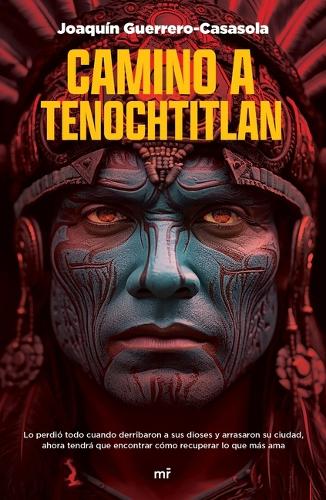 Camino a Tenochtitlan / On the Way to Tenochtitlan