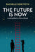 The Future Is Now