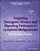 Precision Cancer Therapies, Targeting Oncogenic Drivers and Signaling Pathways in Lymphoid Malignancies