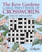 The Kew Gardens Large Print Book of Crosswords (Kew Gardens Arts & Activities